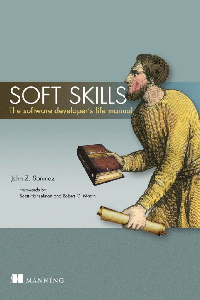 Soft Skills: The Software Developer’s Life Manual