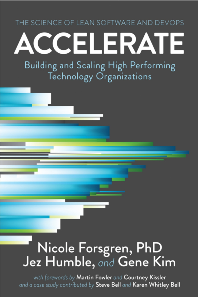Accelerate: The Science of Lean Software and DevOps