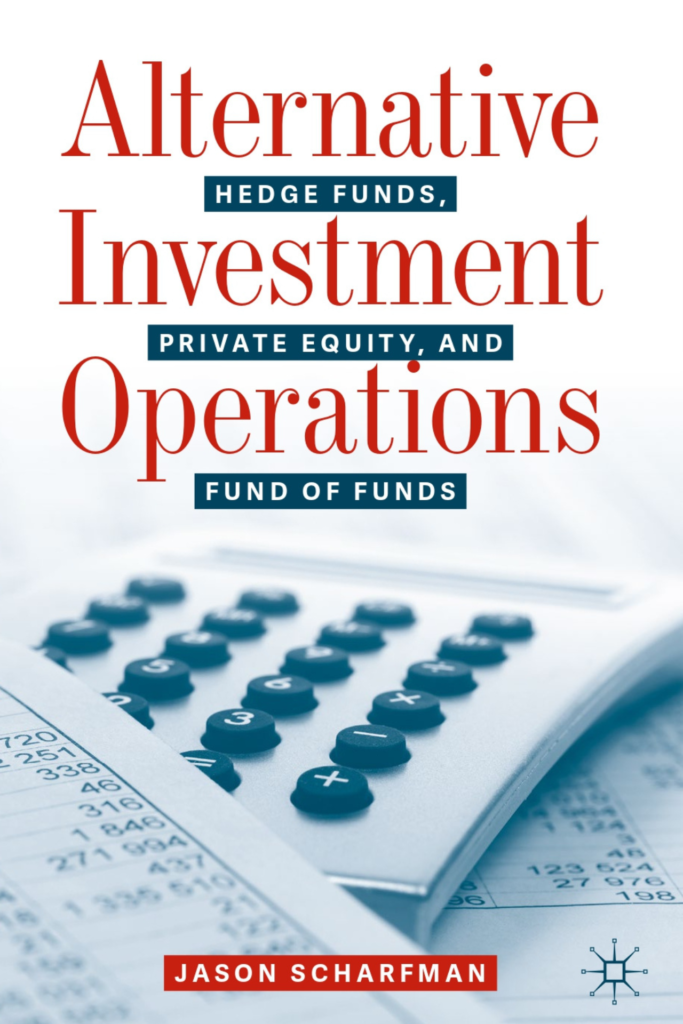 Alternative Investment Operations: Hedge Funds, Private Equity, and Fund of Funds