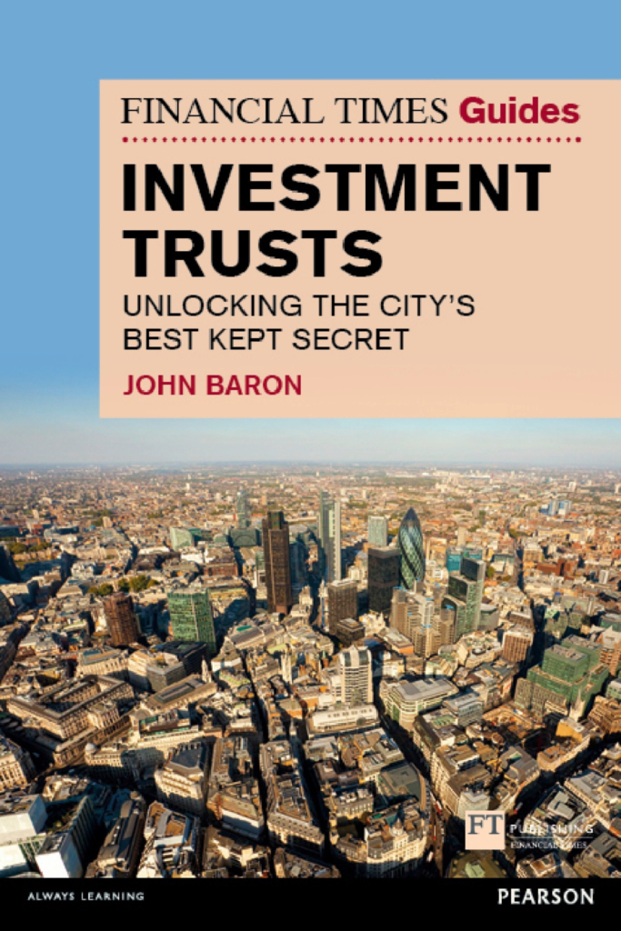 Financial Times Guide to Investment Trusts: Unlocking the City’s Best Kept Secret