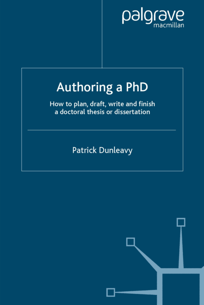 Authoring a PhD How to plan, draft, write and finish a doctoral thesis or dissertation