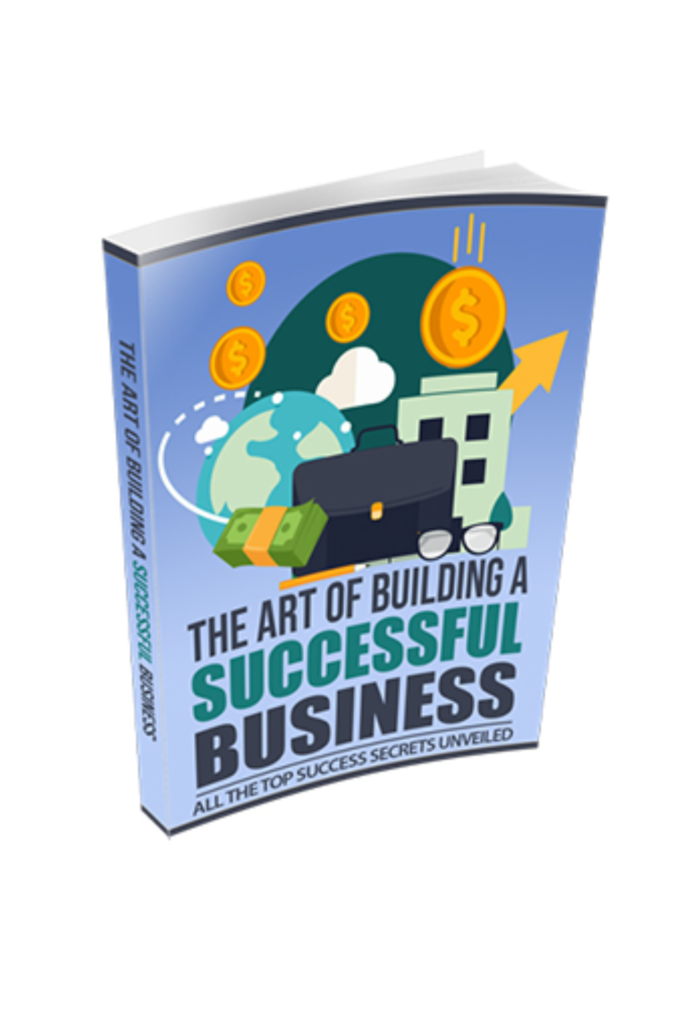 The Art of Building a Successful Business