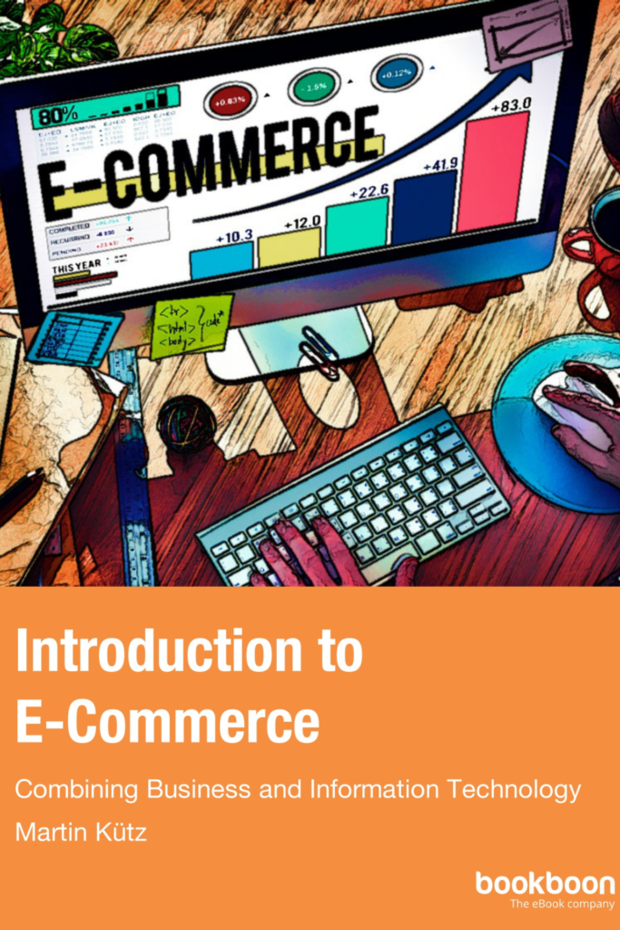 Introduction to E-commerce: Combining Business and Information Technology