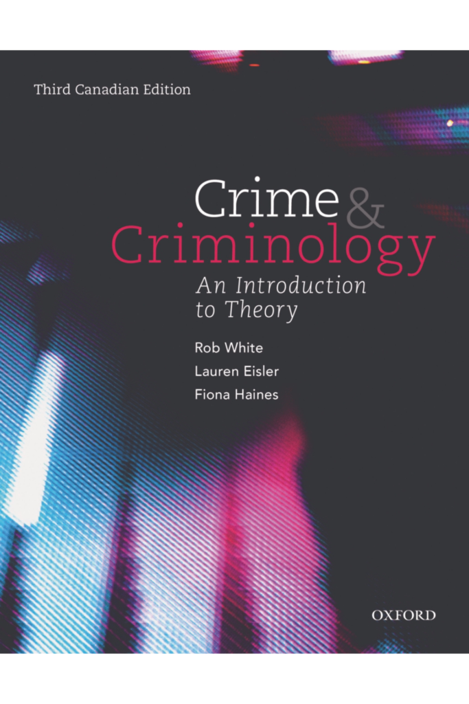 Crime and Criminology: An Introduction to Theory, Third Canadian Edition