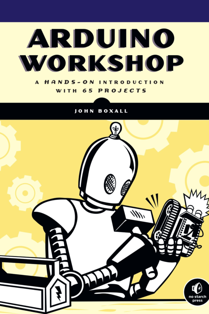 Arduino Workshop: A Hands-On Introduction with 65 Projects
