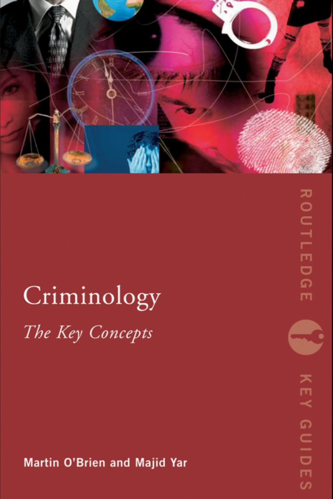 Criminology: The Key Concepts
