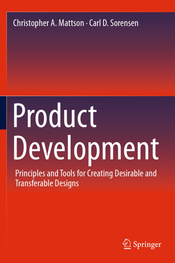 Product Development: Principles and Tools for Creating Desirable and Transferable Designs