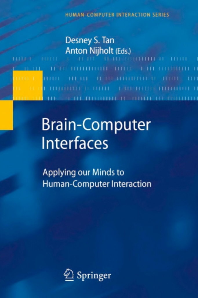 Brain-Computer Interfaces: Applying Our Minds to Human-Computer Interaction