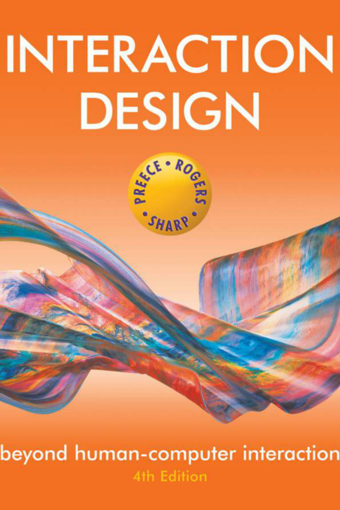 Interaction Design: Beyond Human-Computer Interactionb (4th Edition)