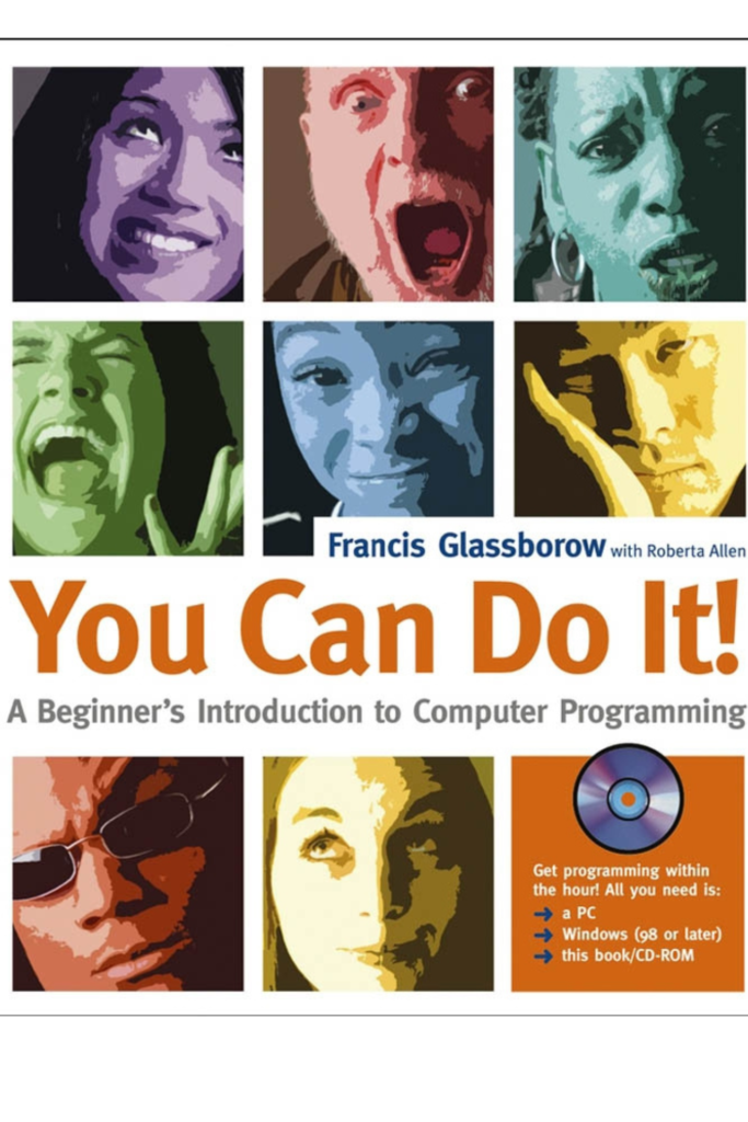 Introduction to Computer Programming: You Can Do It!: A Beginner’s