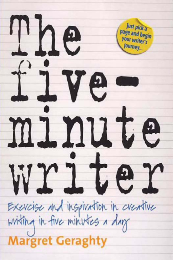 Five-Minute Writer_ Exercise and inspiration in creative writing in five minutes a day