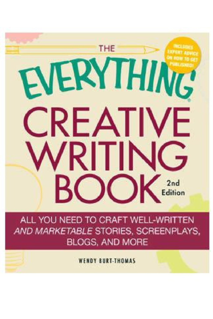 The Everything Creative Writing Book_ All you need to know to write novels, plays, short stories, screenplays, poems, articles, or blogs