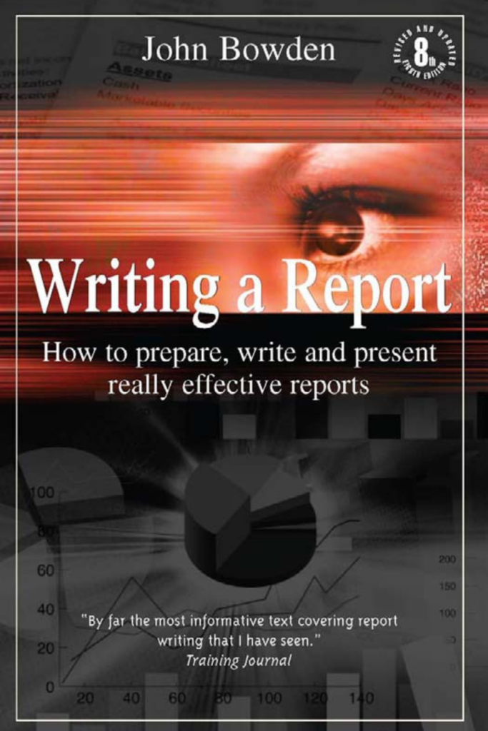 Writing a Report: How to Prepare, Write, and Present Really Effective Reports