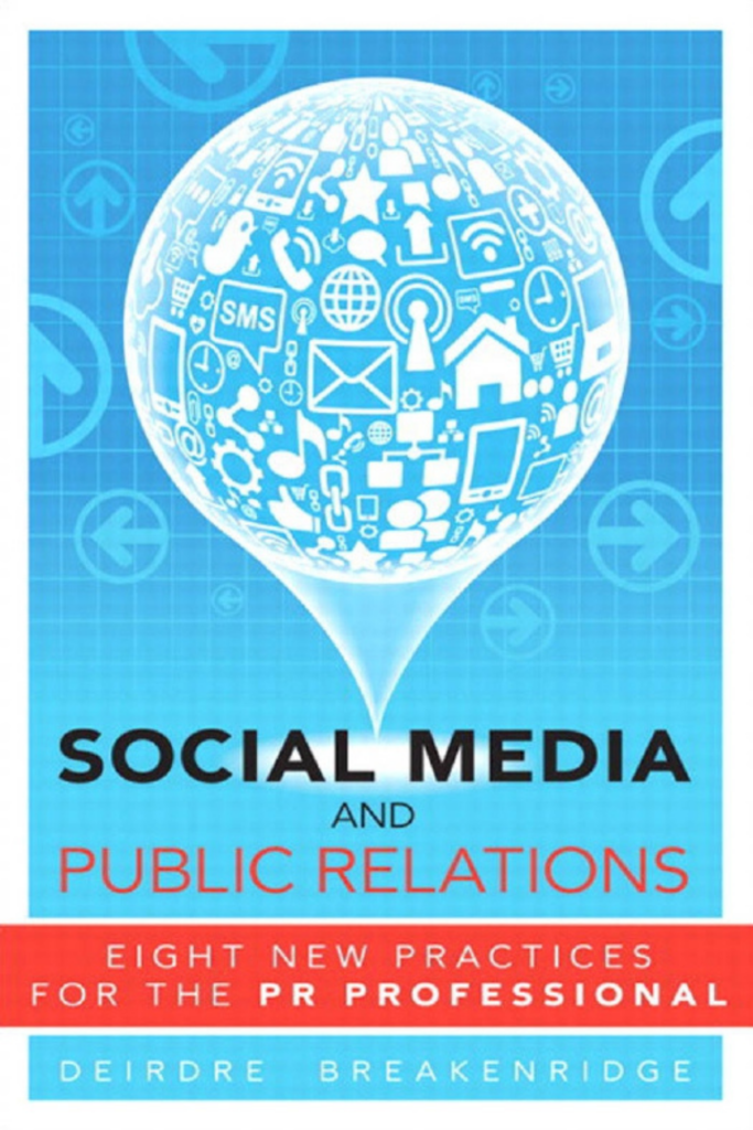 Social Media and Public Relations: Eight New Practices for the PR Professional