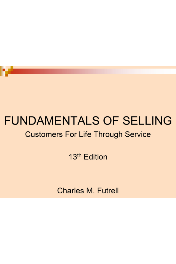 Fundamentals of Selling: Customers for Life Through Service (13th Edition) Chapter 1