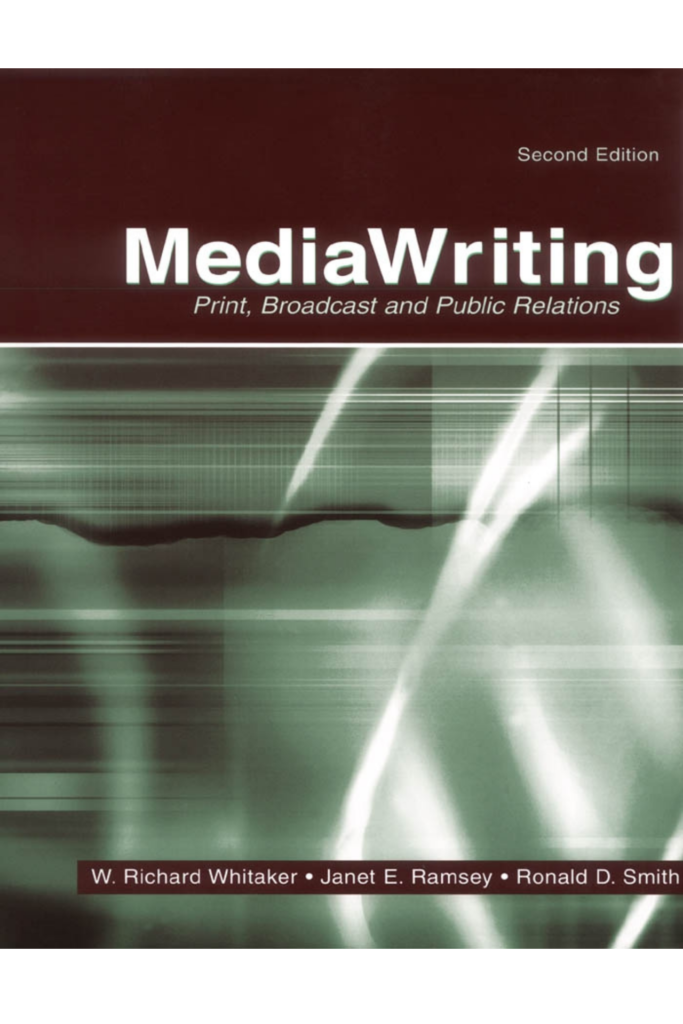 MediaWriting: Print, Broadcast, and Public Relations (2nd Edition)