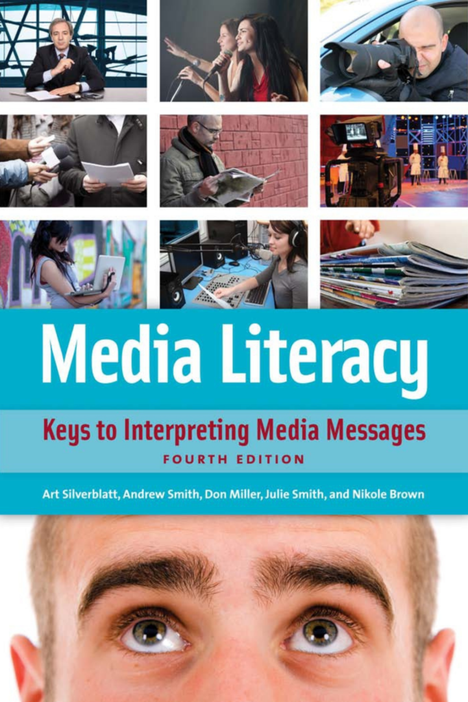 Media Literacy: Keys to Interpreting Media Messages (4th Edition)