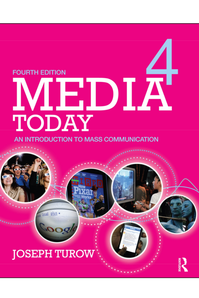Media Today: An Introduction to Mass Communication (4th Edition)
