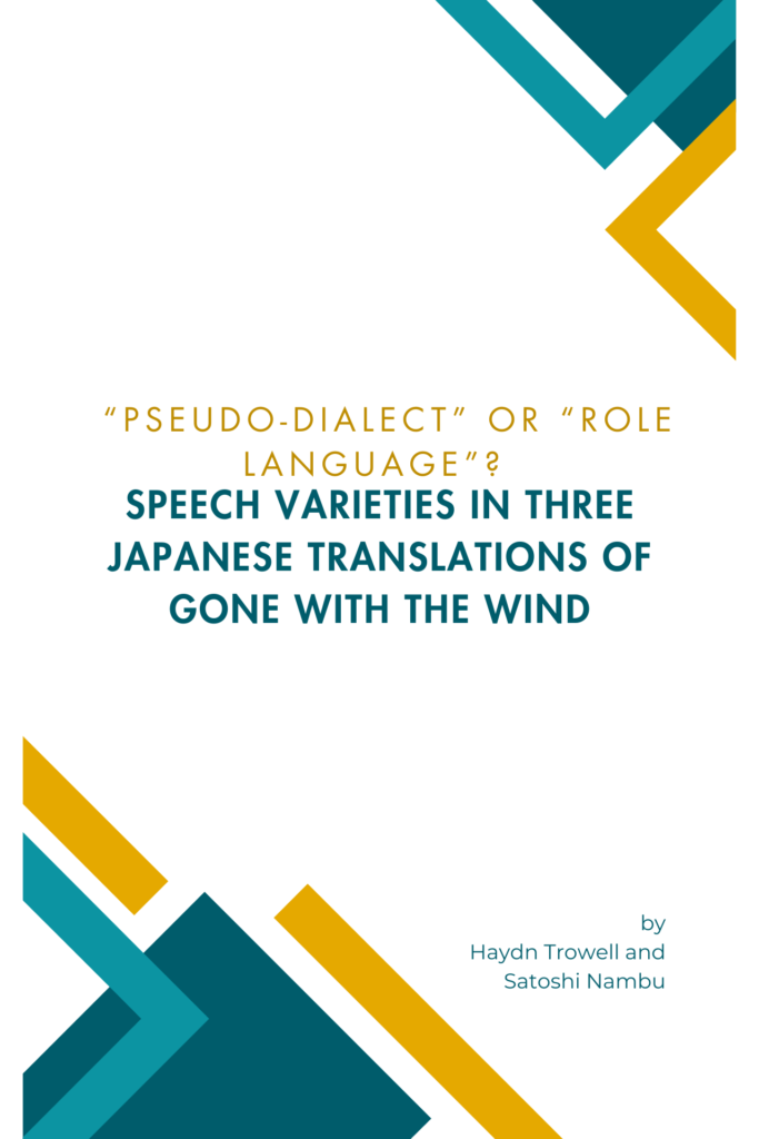 “Pseudo-dialect” or “role language”? Speech  varieties in three Japanese translations of  Gone with the Wind