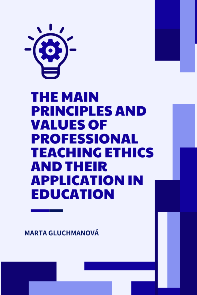 The main principles and values of professional teaching ethics and their application in education