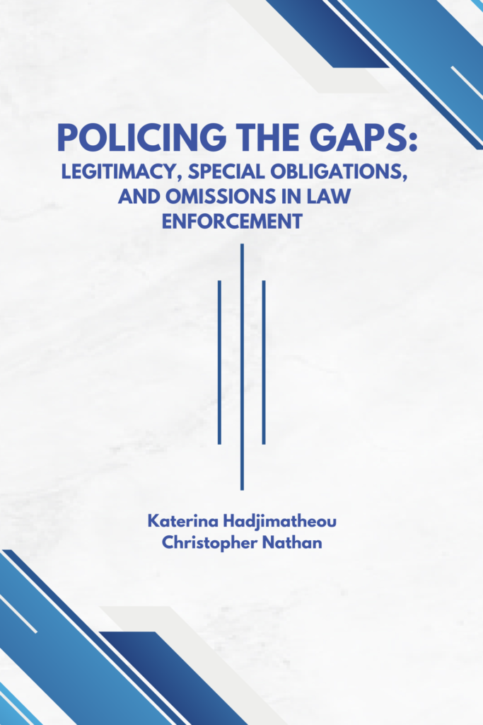 Policing the Gaps: Legitimacy, Special Obligations,  and Omissions in Law Enforcement