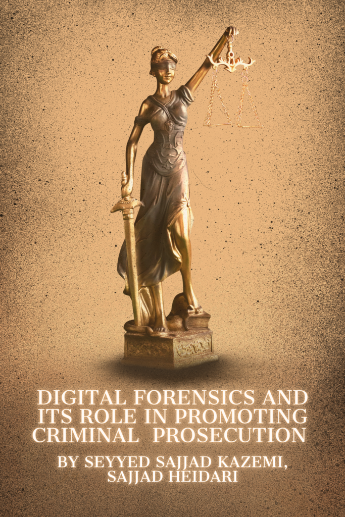 Digital forensics and its role in promoting criminal  prosecution