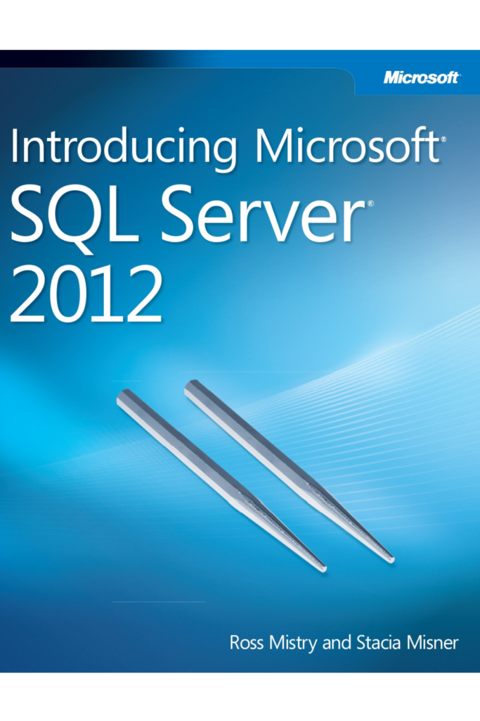 Introducing Microsoft SQL Server 2012