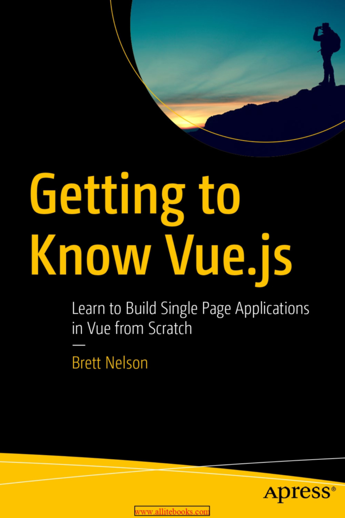Getting to Know Vue.js: Learn to Build Single Page Applications in Vue from Scratch