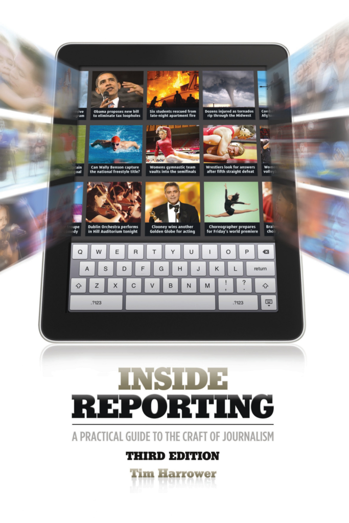 Inside Reporting: A Practical Guide to the Craft of Journalism (Third Edition)