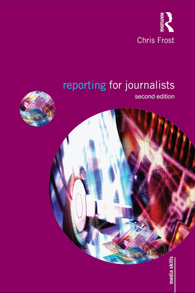 Reporting for Journalists Second Edition