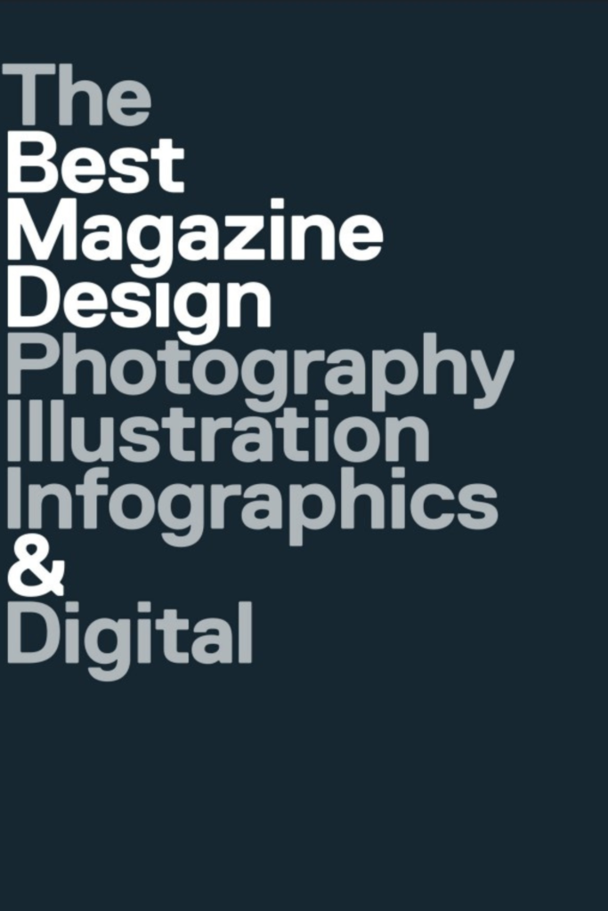 The 47th Publication Design Annual: The Best Magazine Design: Photography, Illustration, Infographics & Digital