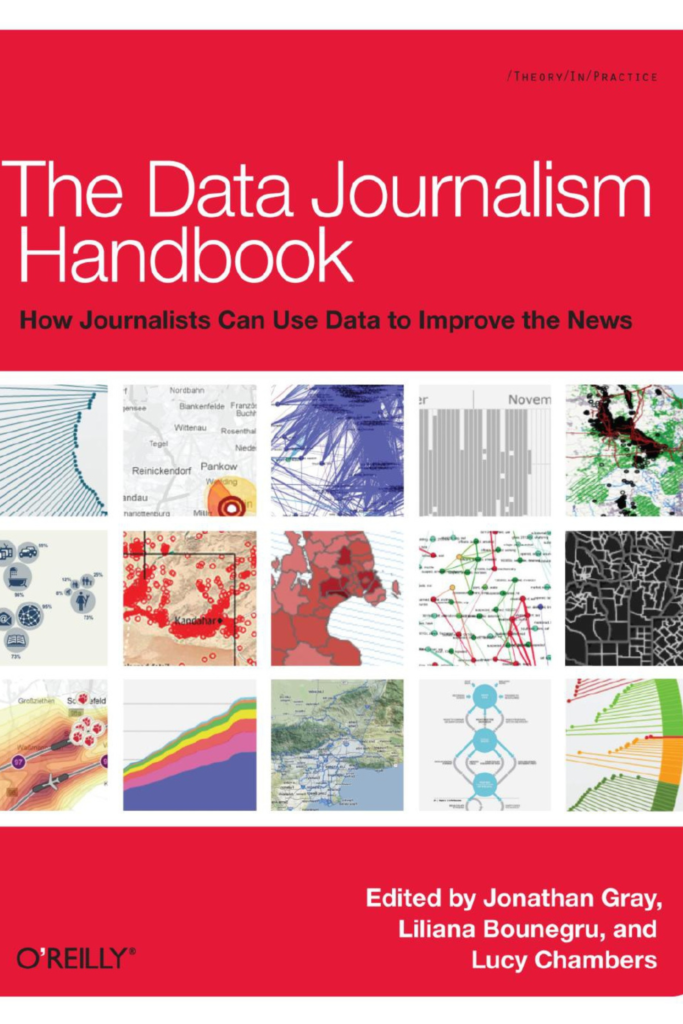 The Data Journalism Handbook: How Journalists Can Use Data to Improve the News