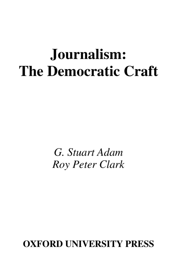 Journalism: The Democratic Craft