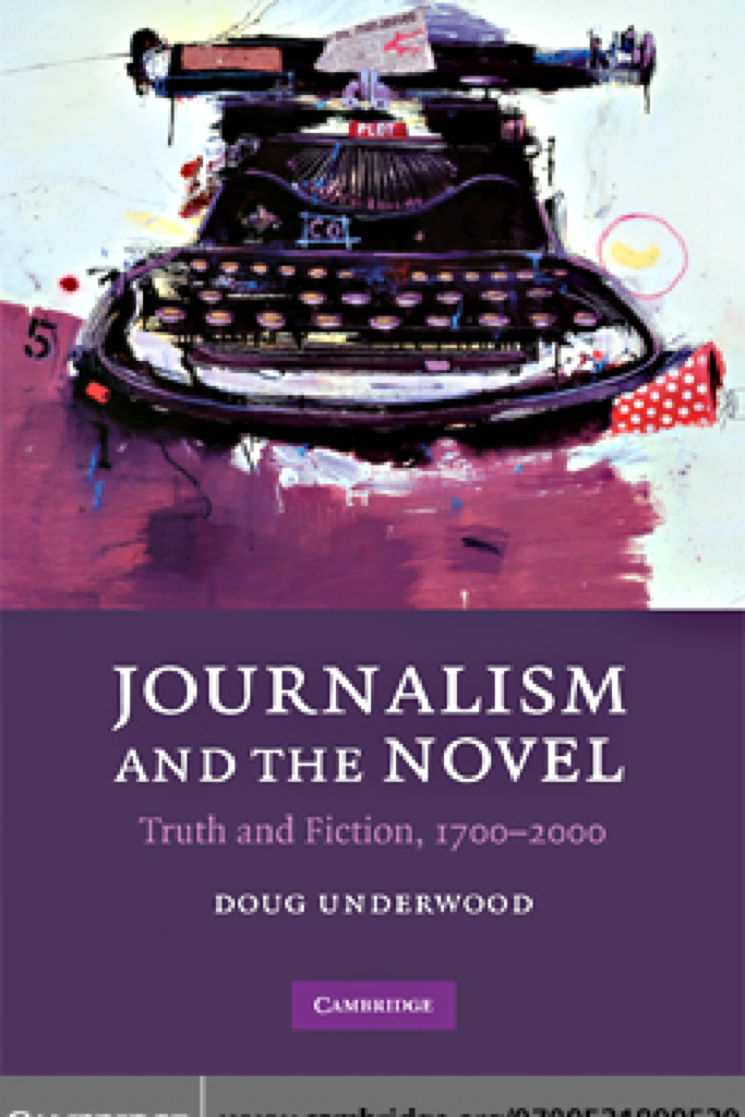 Journalism and the Novel: Truth and Fiction, 1700–2000