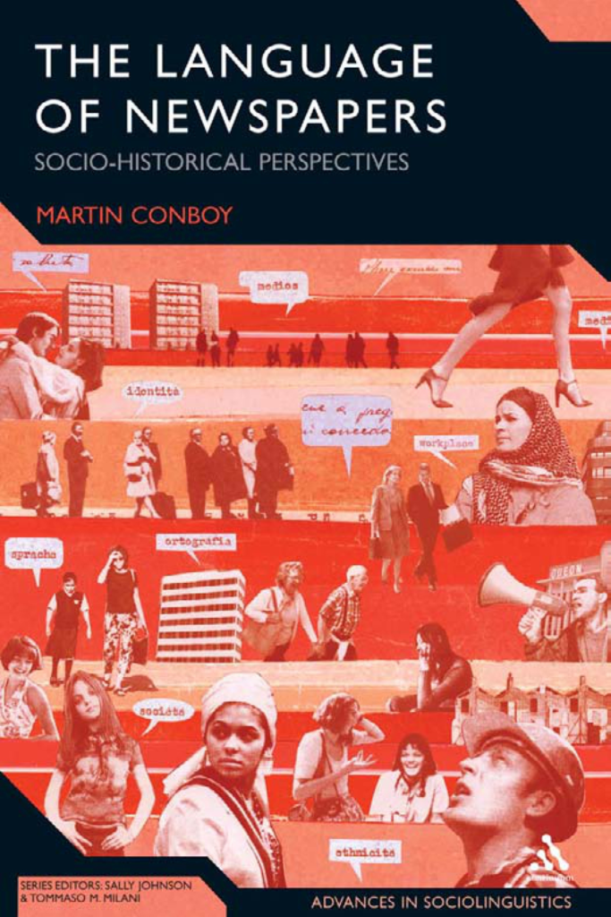 The Language of Newspapers Socio-Historical Perspectives (Advances in Sociolinguistics)