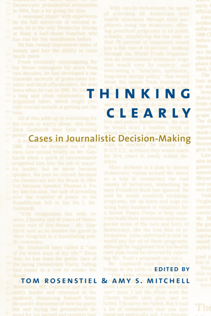 Thinking Clearly  Cases in Journalistic Decision-Making Teaching Notes