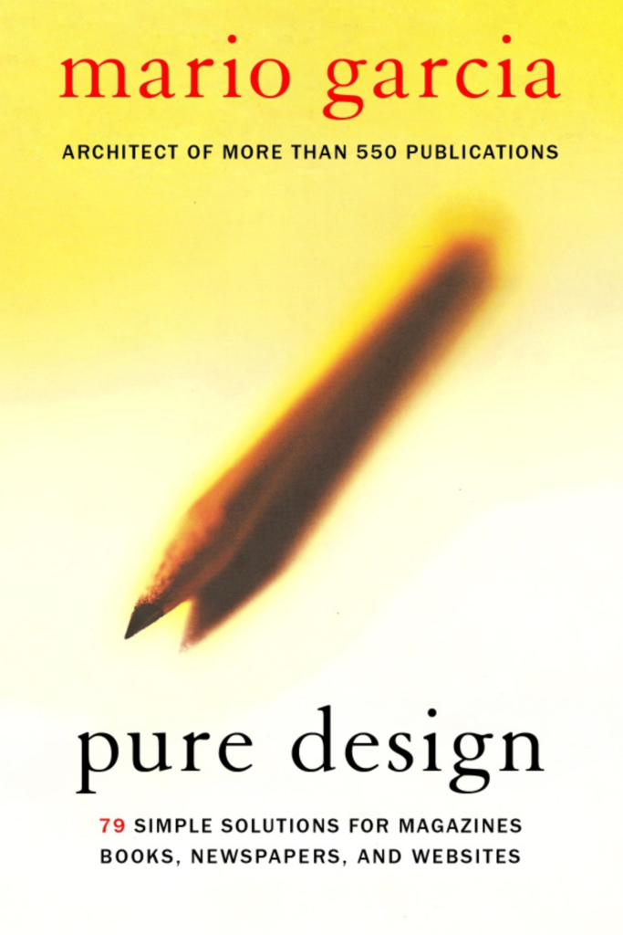 Pure Design: 79 Simple Solutions for Magazines, Books, Newspapers, and Websites