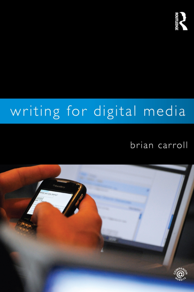 Writing for Digital Media (Brian Carroll)