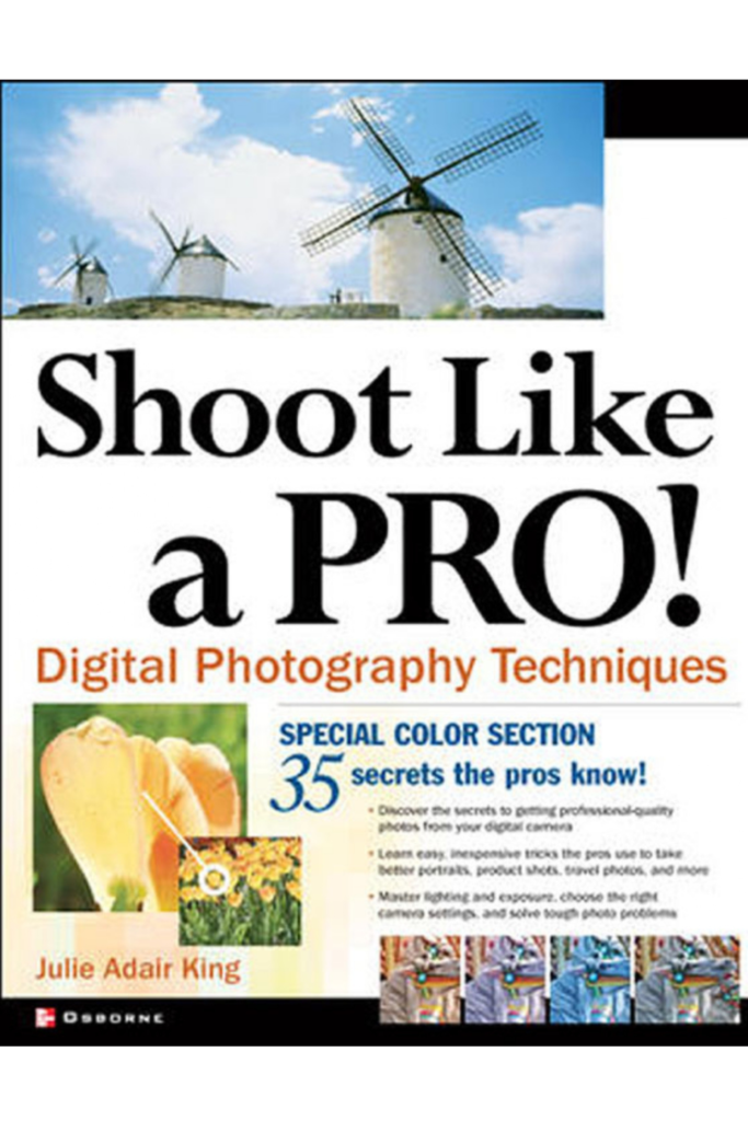 Shoot Like a Pro! Digital Photography Techniques