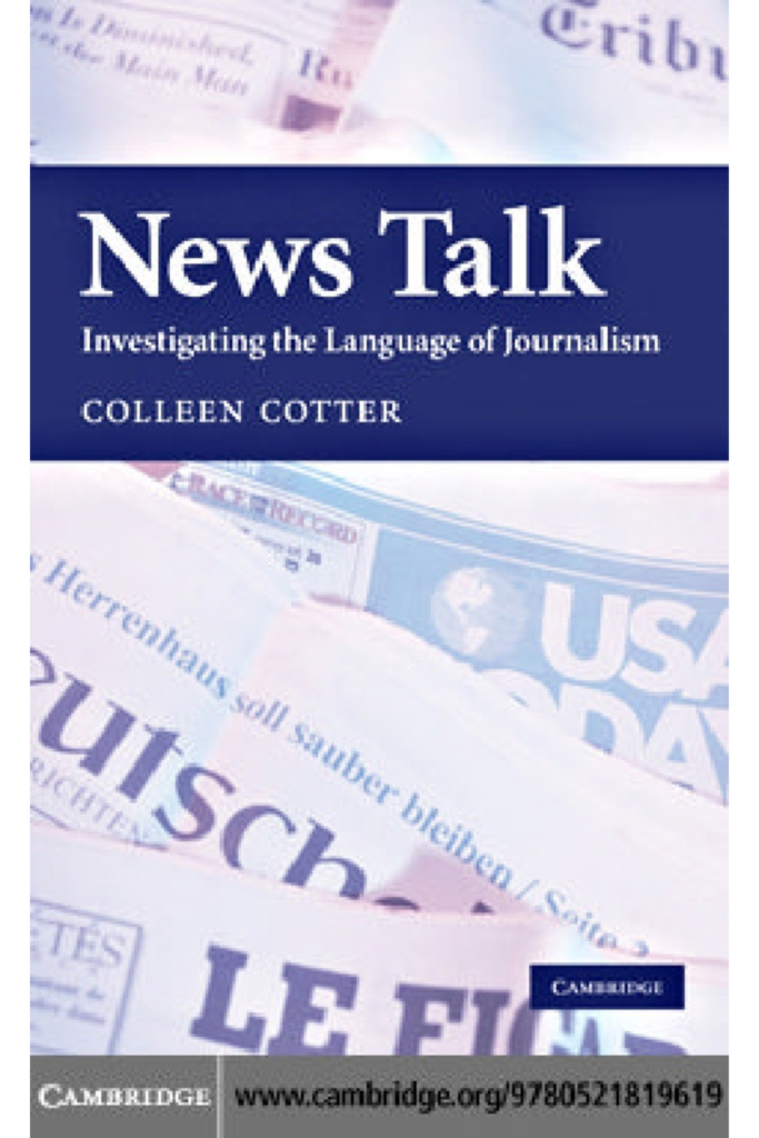 News Talk Investigating the Language of Journalism (Colleen Cotter)