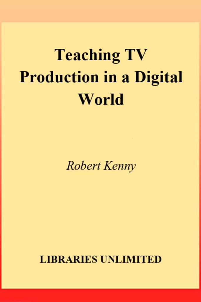 Teaching TV Production in a Digital World Integrating Media Literacy