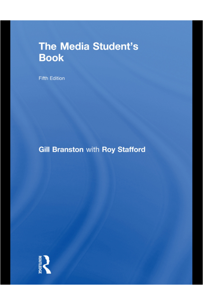 The Media Students Book, 5th Edition (Gill Branston, Roy Stafford)