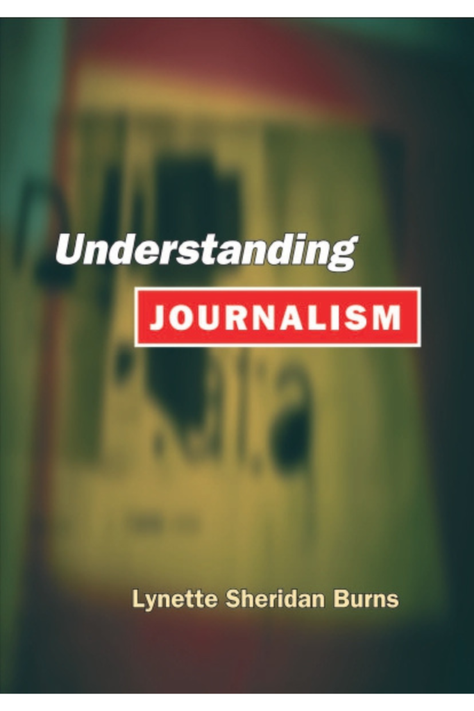 Understanding Journalism (Lynette Sheridan Burns)