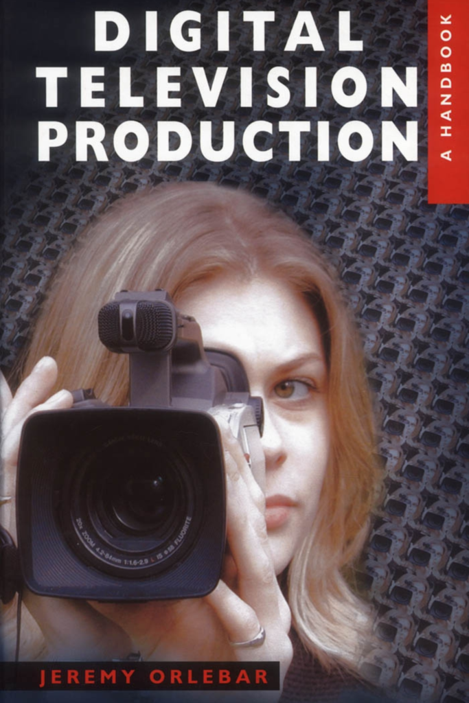 Digital Television Production A Handbook