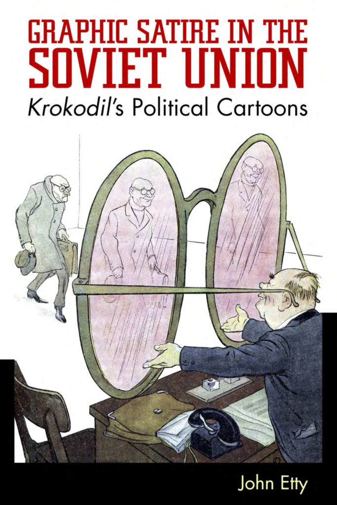 Graphics Satire in the Soviet Union Krokodil’s Political Cartoons