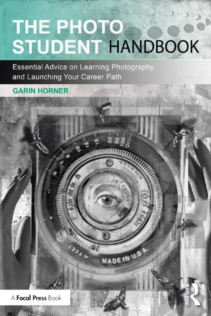 The Photos Student Handbook Essential Advice on Learning Photography and Launching Your Career Path