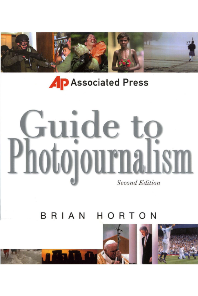 Associated Press Guide to Photojournalism (commonly referred to as Guide to Photojournalism, 2nd Edition)