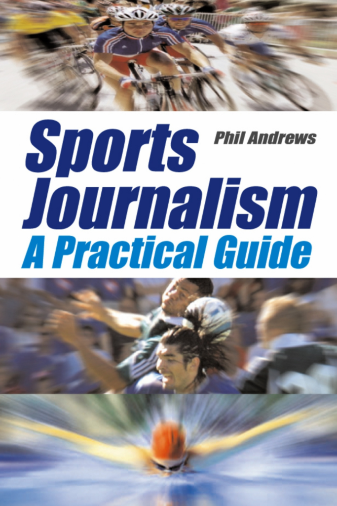 Sports Journalism: A Practical Introduction