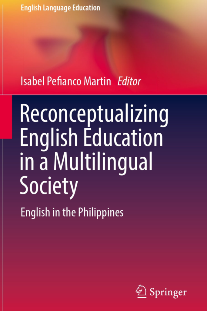 Reconceptualizing English Education in a Multilingual Society English in the Philippines