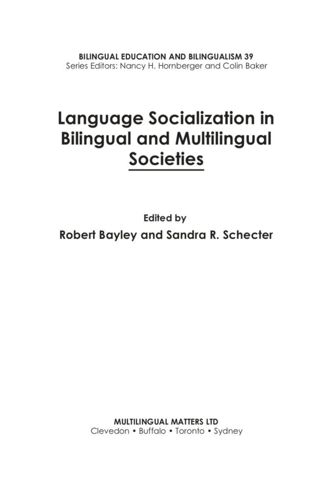 Language Socialization in Bilingual and Multilingual Societies